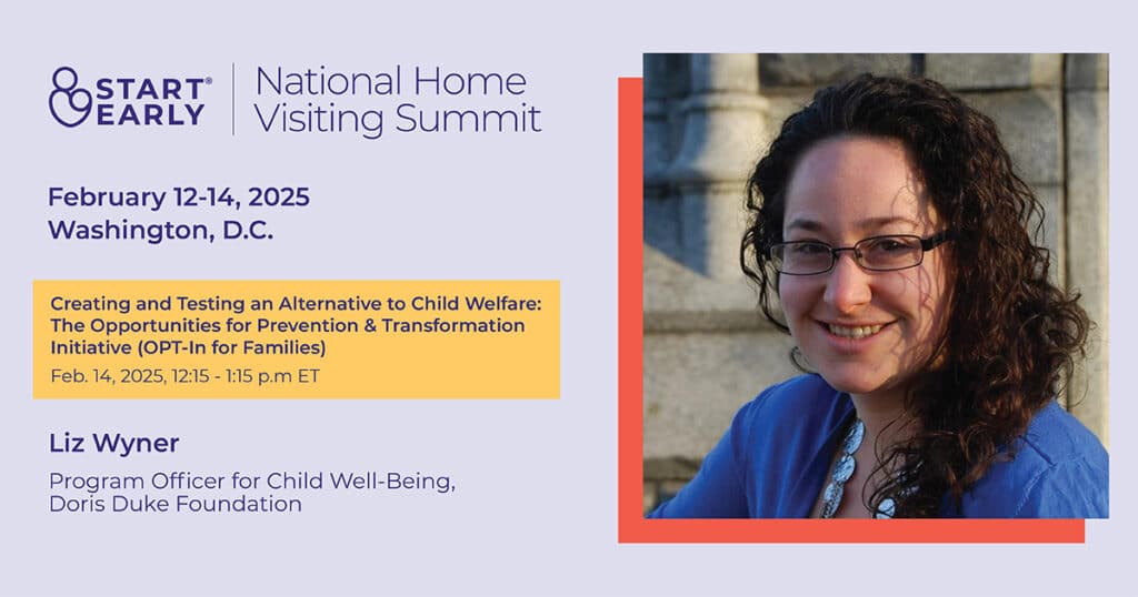 Creating and Testing an Alternative to Child Welfare: The Opportunities for Prevention & Transformation Initiative (OPT-In for Families) Speaker Liz Wyner, Program Officer for Child Well-Being, Doris Duke Foundation 